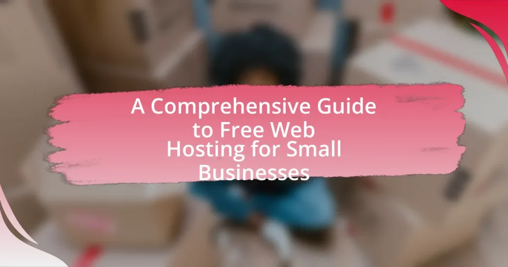 A Comprehensive Guide to Free Web Hosting for Small Businesses
