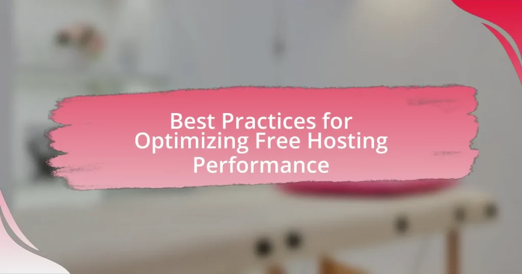 Best Practices for Optimizing Free Hosting Performance