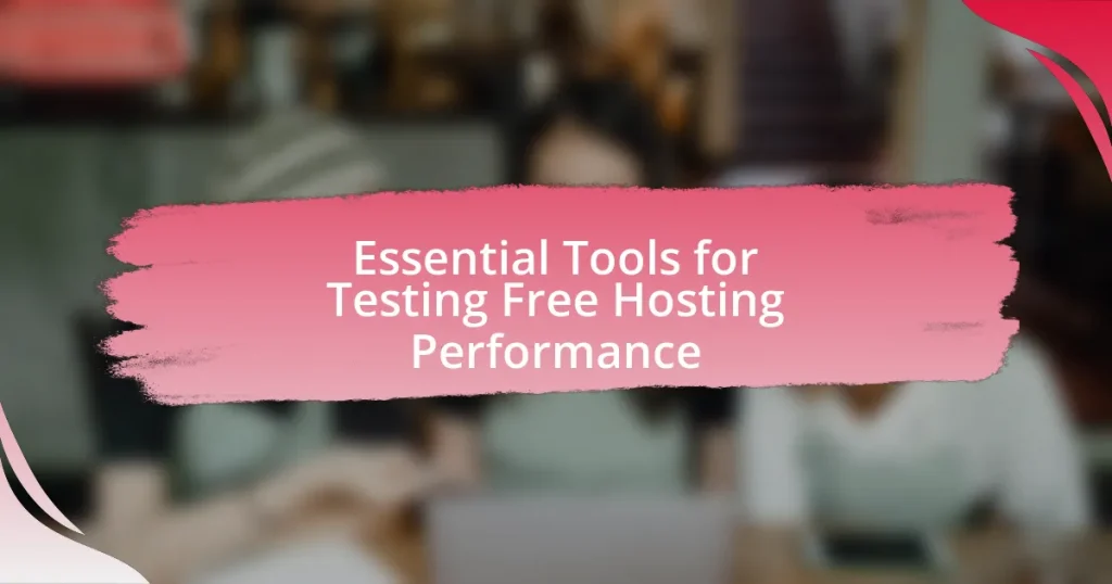Essential Tools for Testing Free Hosting Performance