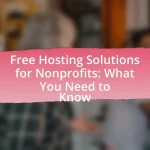Free Hosting Solutions for Nonprofits: What You Need to Know