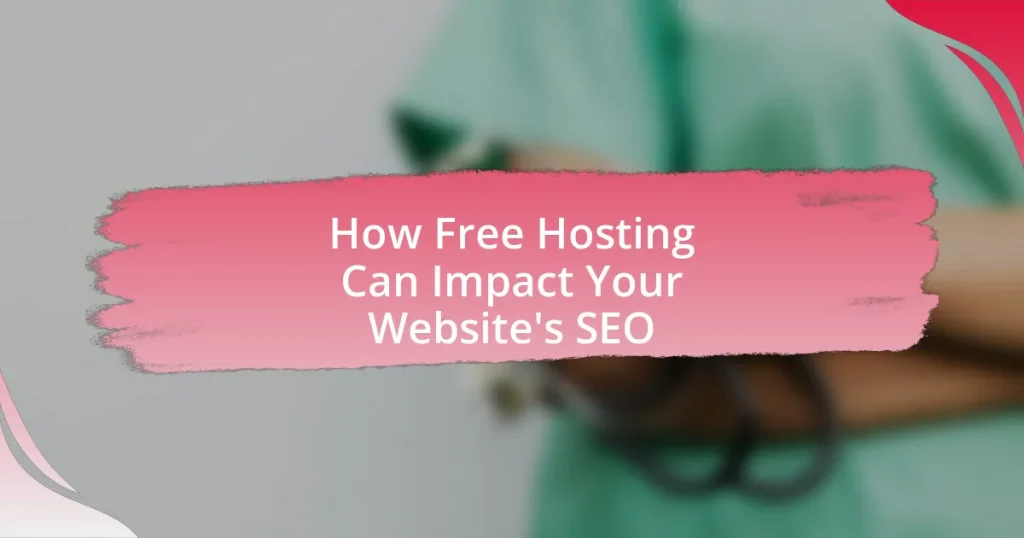 How Free Hosting Can Impact Your Website’s SEO