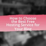 How to Choose the Best Free Hosting Service for Your Blog