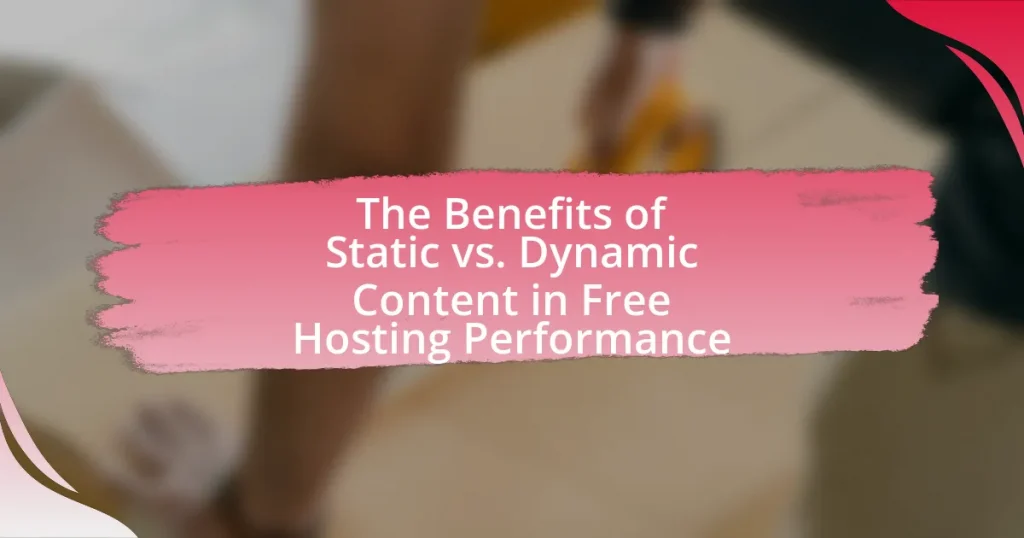 The Benefits of Static vs. Dynamic Content in Free Hosting Performance