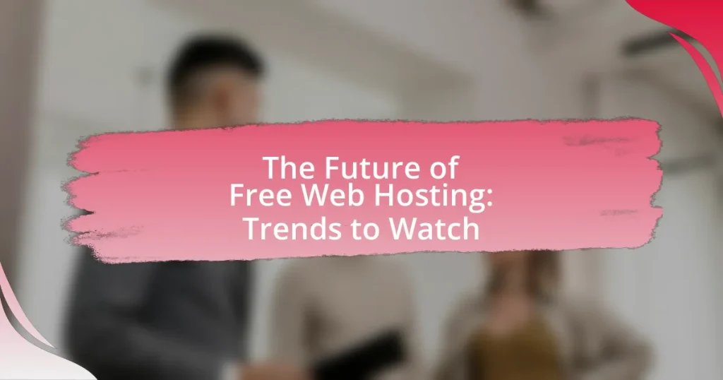 The Future of Free Web Hosting: Trends to Watch