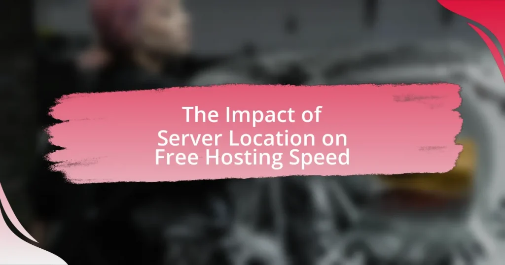 The Impact of Server Location on Free Hosting Speed