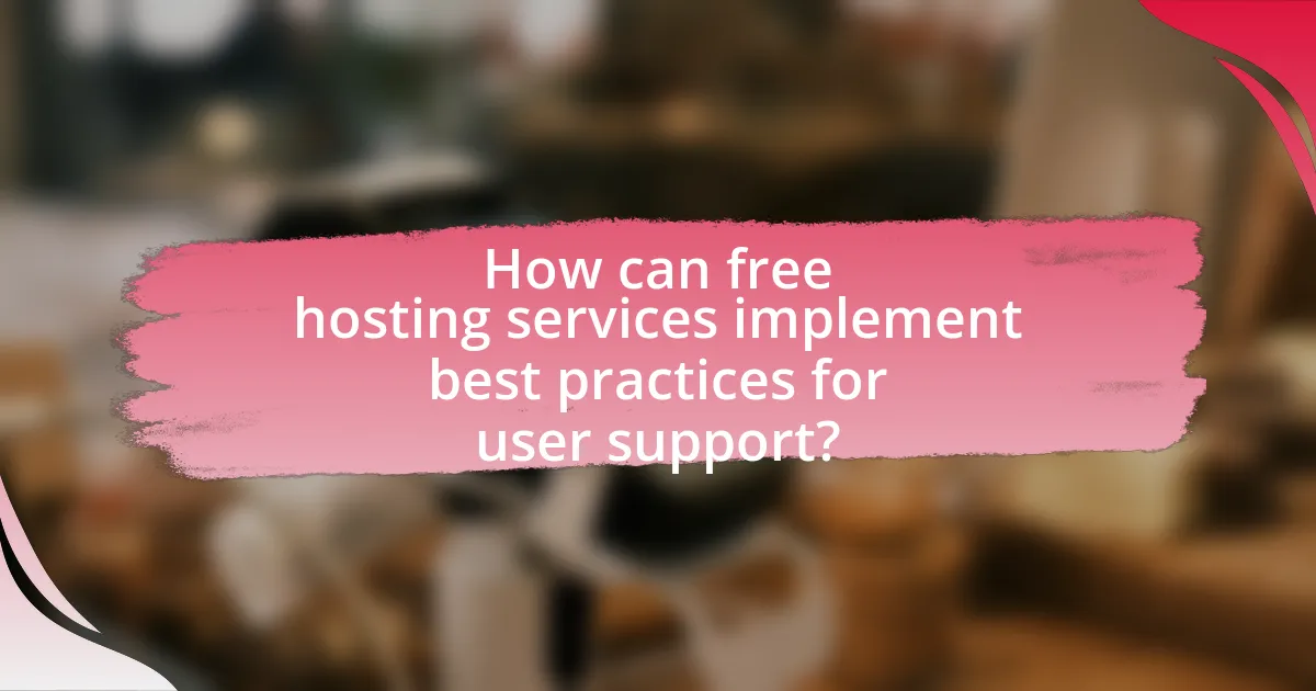How can free hosting services implement best practices for user support?