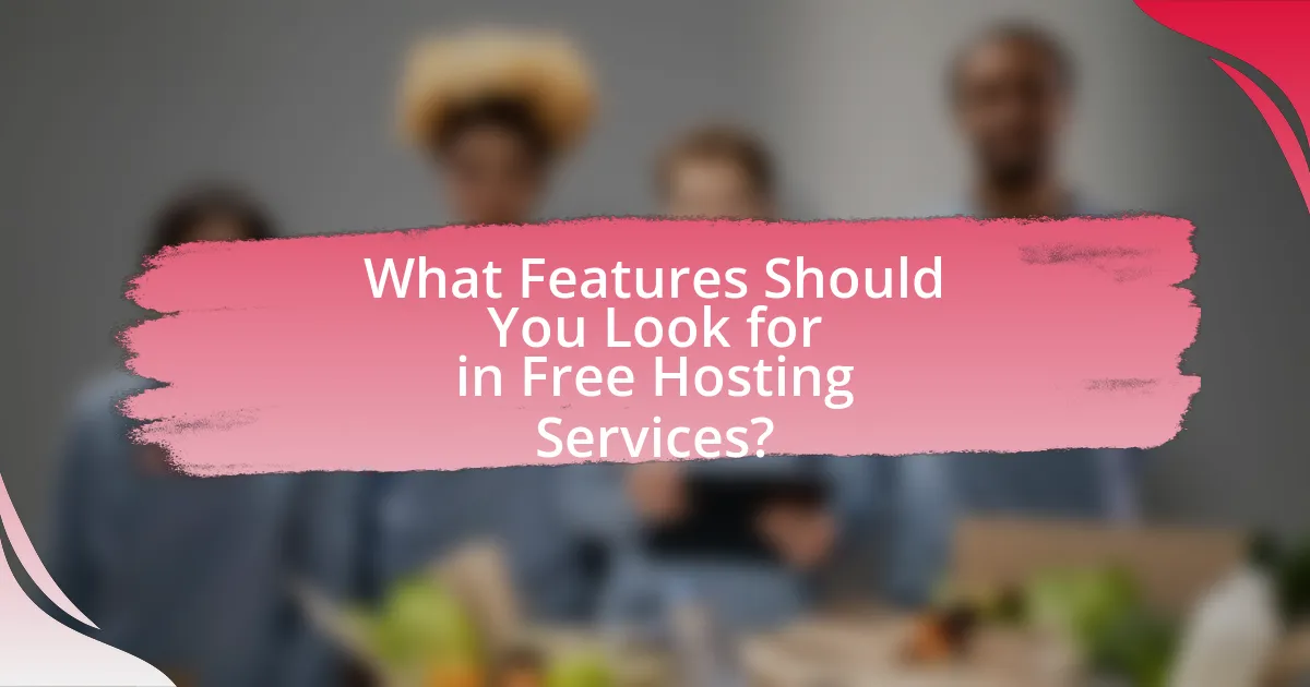 What Features Should You Look for in Free Hosting Services?