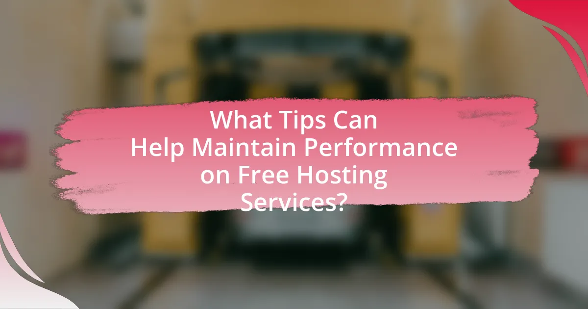 What Tips Can Help Maintain Performance on Free Hosting Services?