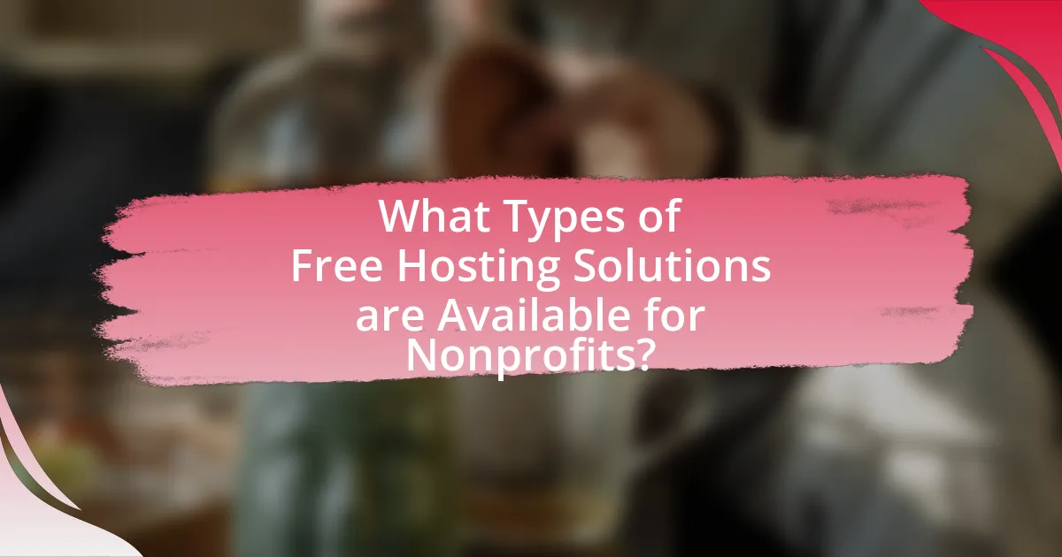 What Types of Free Hosting Solutions are Available for Nonprofits?
