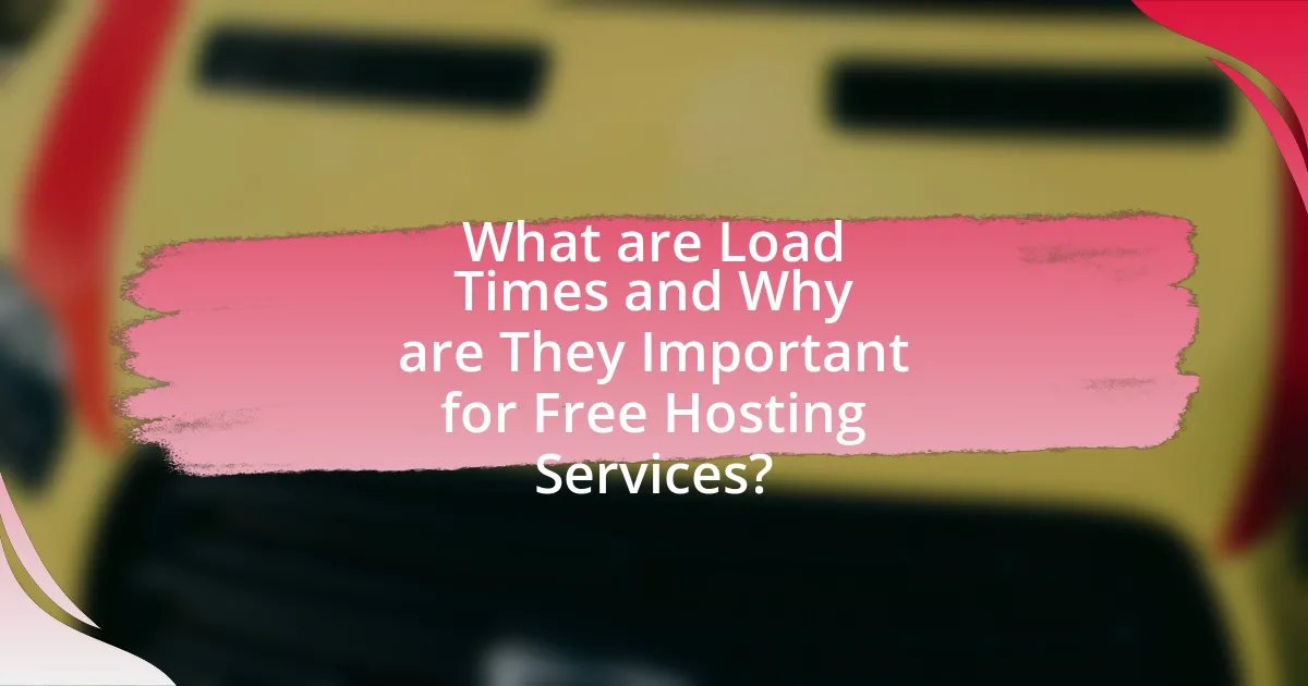 What are Load Times and Why are They Important for Free Hosting Services?