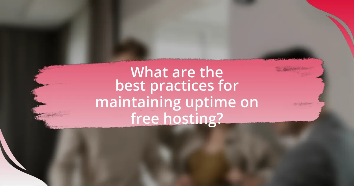 What are the best practices for maintaining uptime on free hosting?