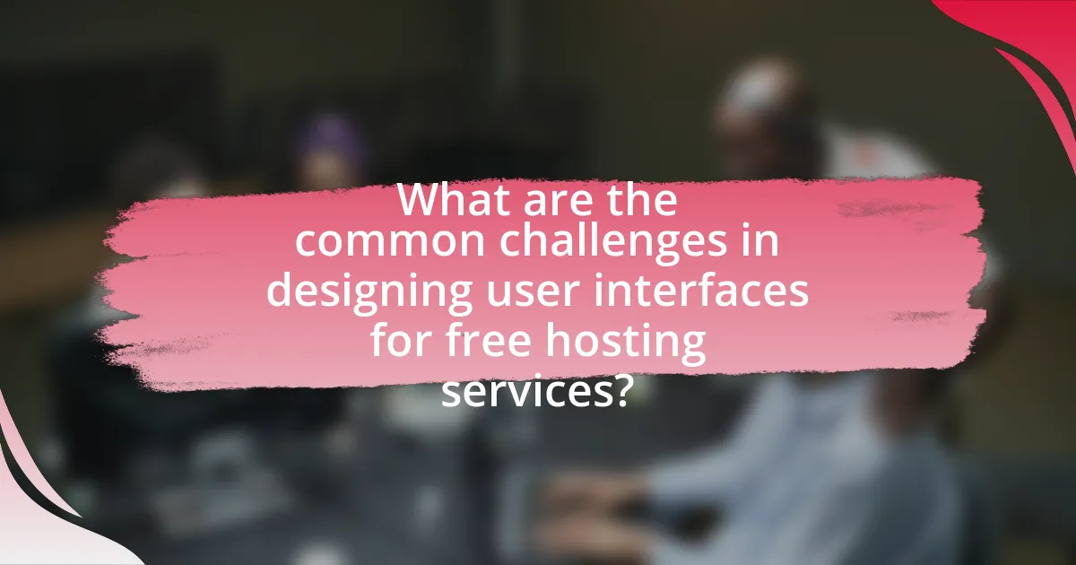 What are the common challenges in designing user interfaces for free hosting services?