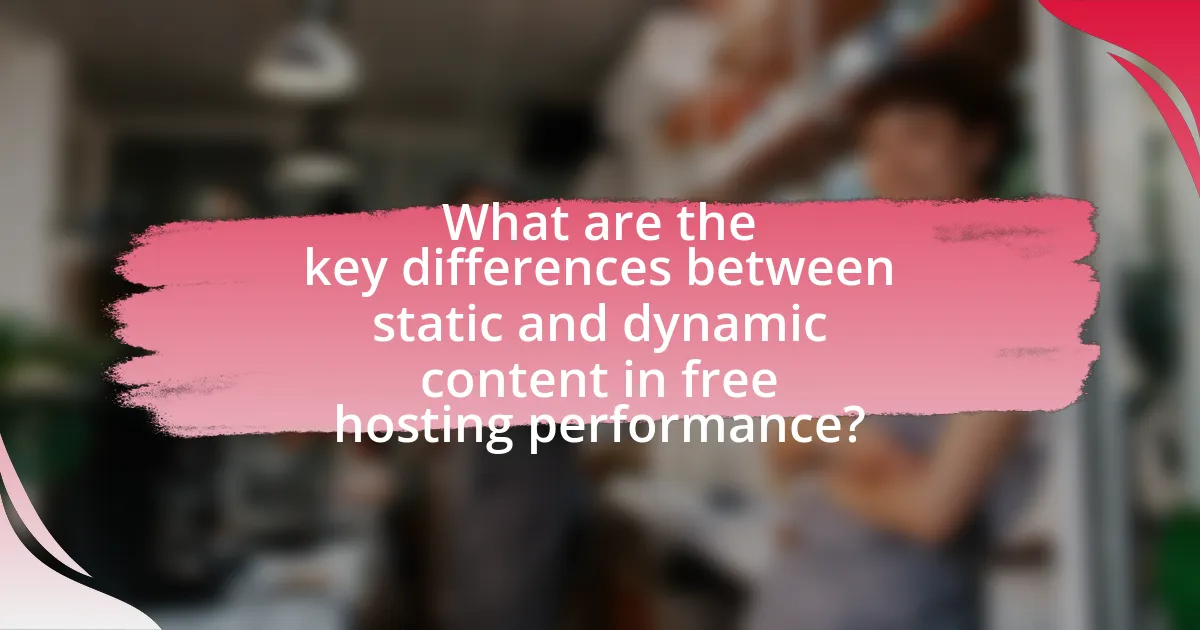 What are the key differences between static and dynamic content in free hosting performance?