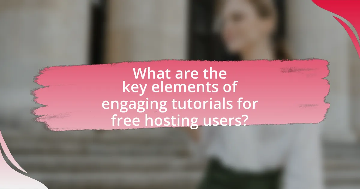 What are the key elements of engaging tutorials for free hosting users?