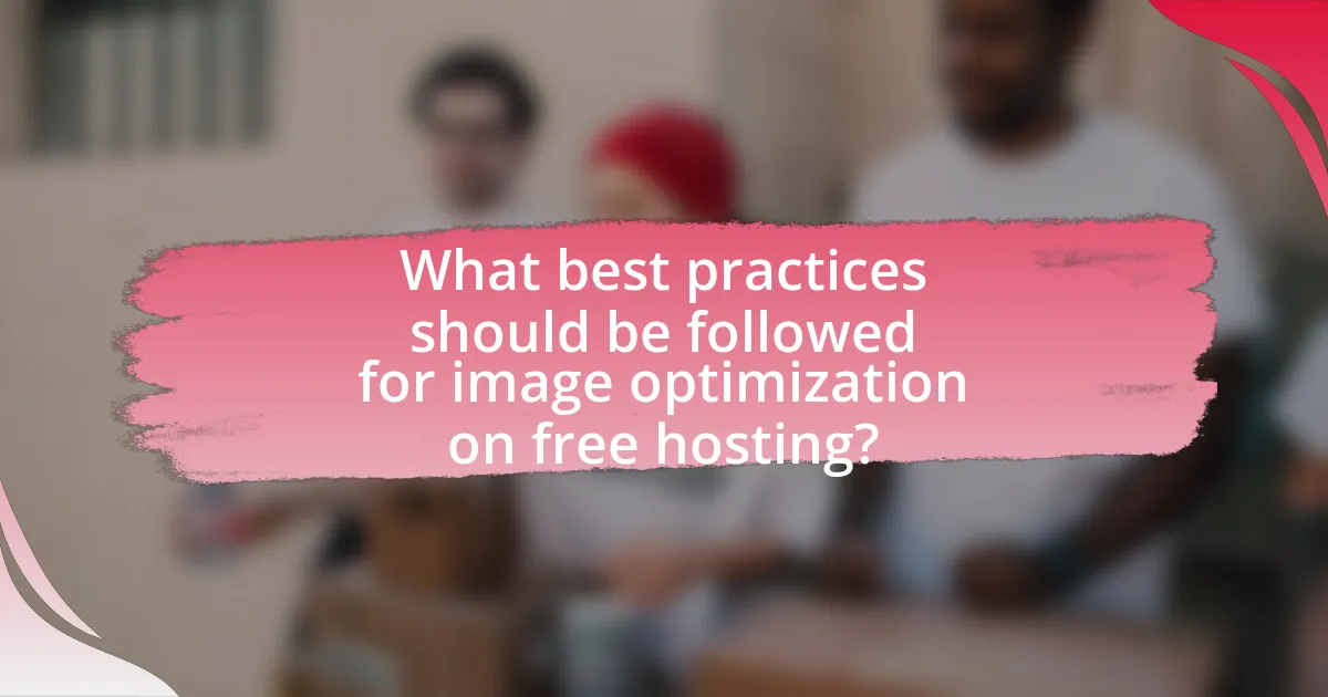What best practices should be followed for image optimization on free hosting?