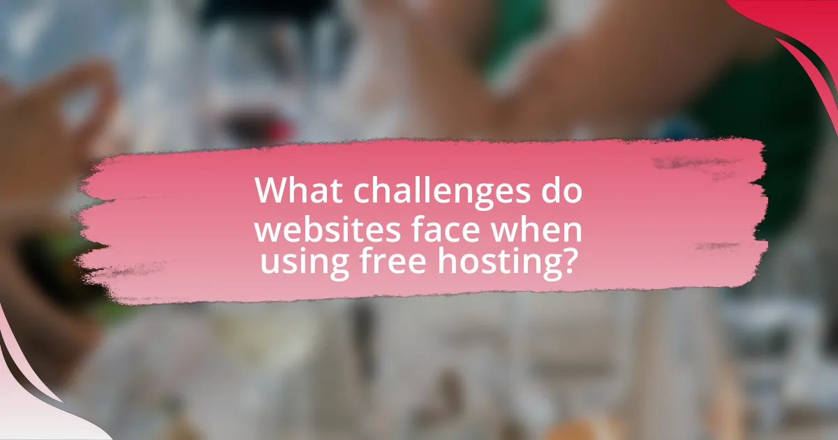 What challenges do websites face when using free hosting?