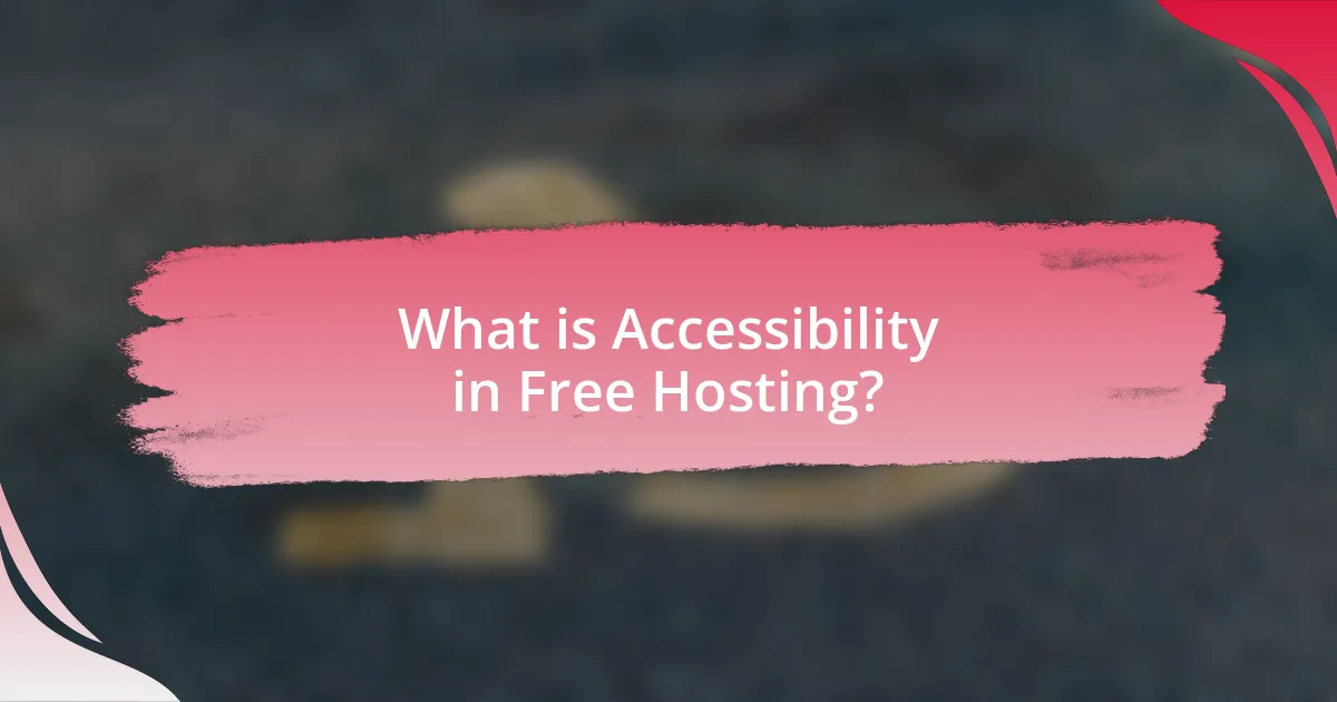 What is Accessibility in Free Hosting?