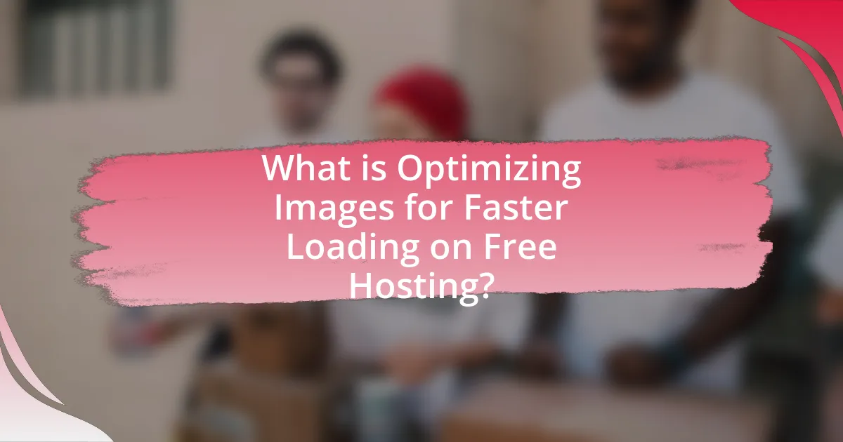 What is Optimizing Images for Faster Loading on Free Hosting?