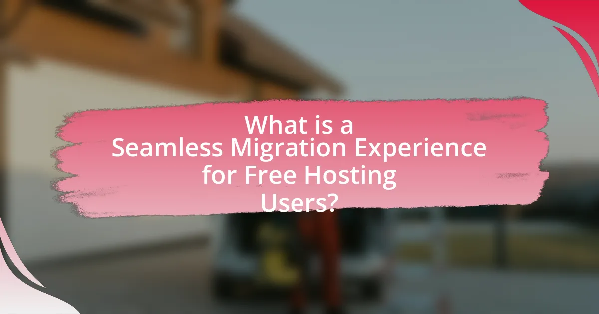 What is a Seamless Migration Experience for Free Hosting Users?