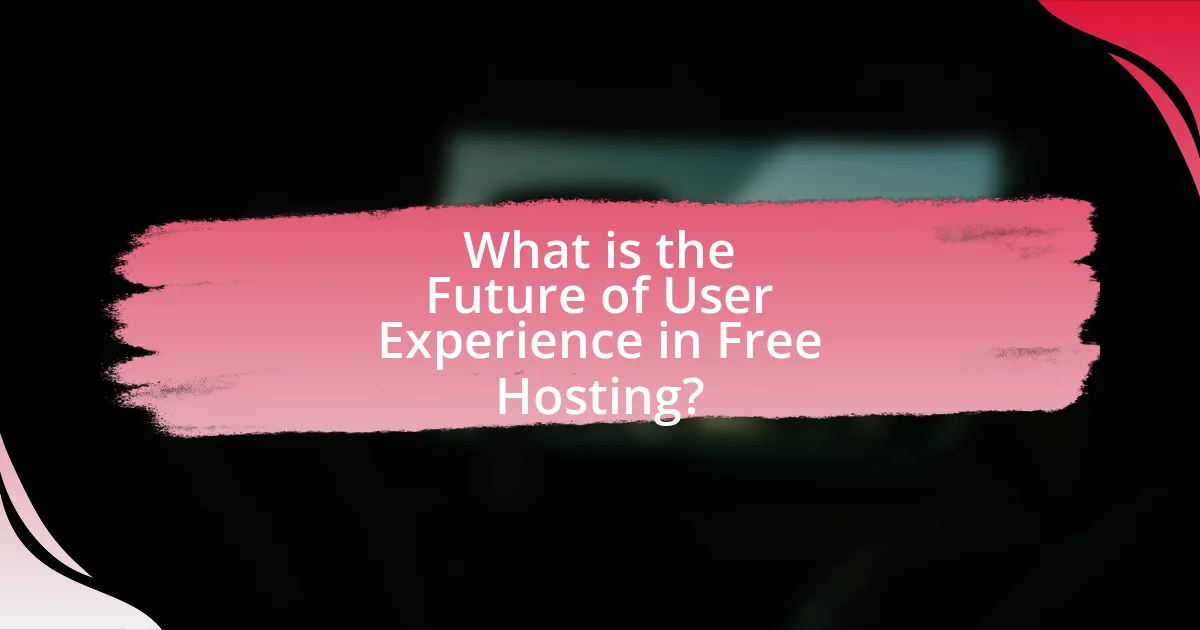 What is the Future of User Experience in Free Hosting?