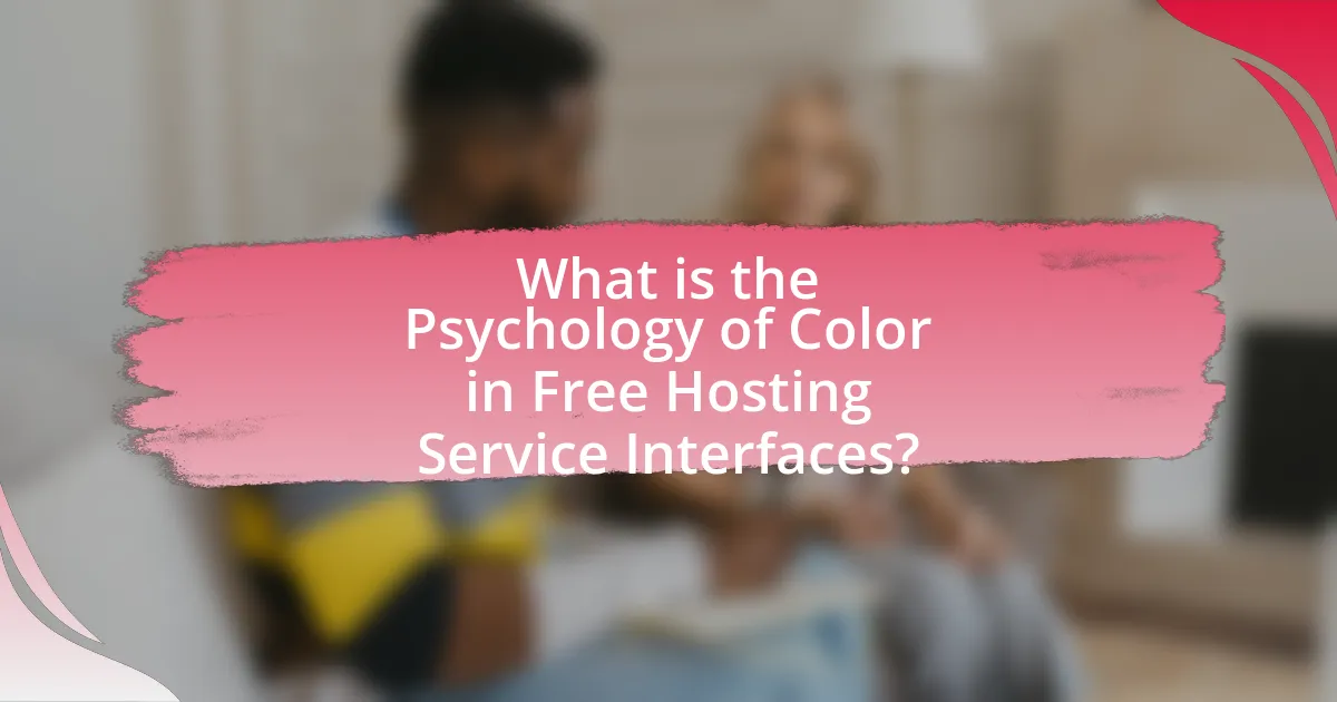 What is the Psychology of Color in Free Hosting Service Interfaces?