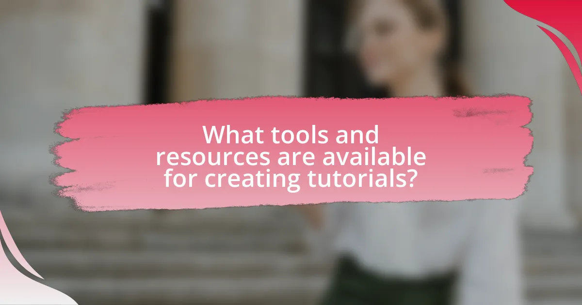 What tools and resources are available for creating tutorials?